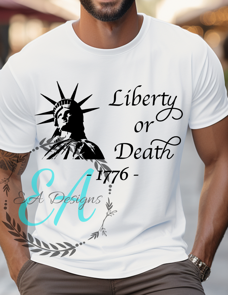 Liberty or Death 1776 – EA-DesignTX